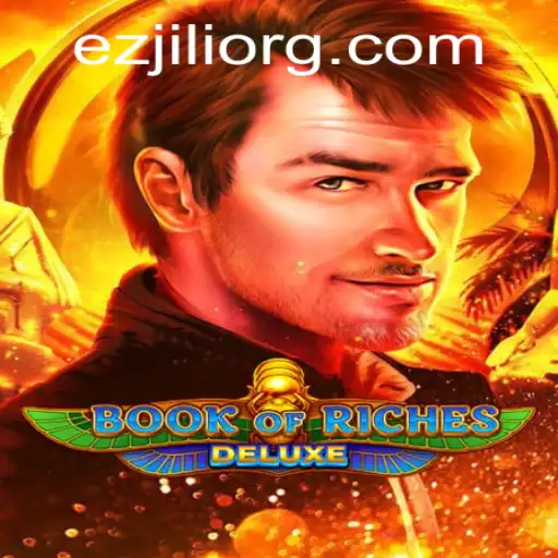 Exploring Book of Riches Deluxe: A Journey through the EZJILI Experience
