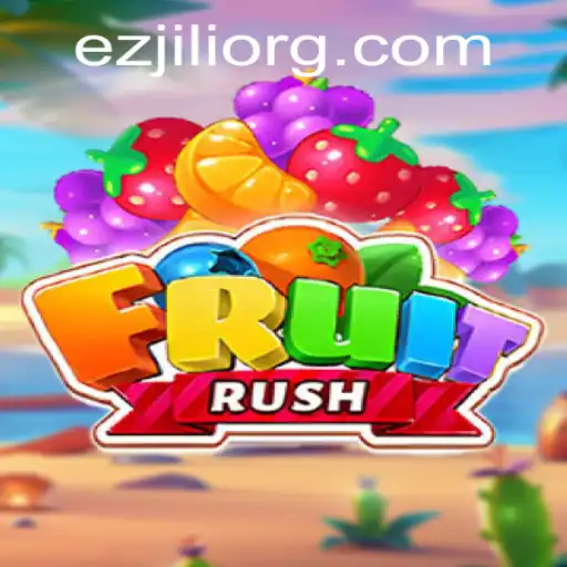 Dive into the Thrilling World of FruitRush with EZJILI