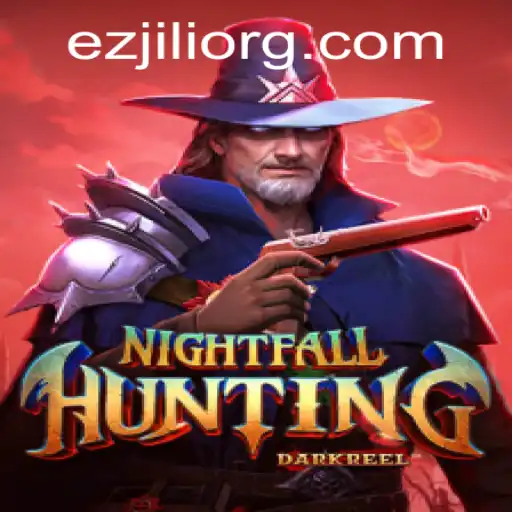 Unveiling the Thrilling World of NightfallHunting: An EZJILI Adventure